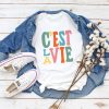 C'est La Vie T-Shirt