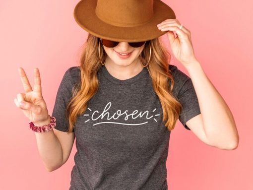 Chosen Shirt