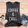 Coffee and Chill Muscle Tank Top