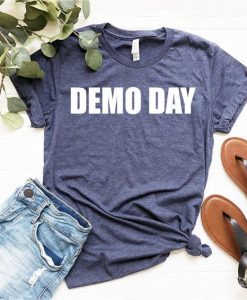 Demo Day Shirt