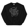 Good Vibes Only Sweatshirt