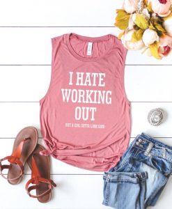 Hate Working Out Muscle Tee Tank Top