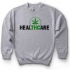 Healthcare THC Sweatshirt