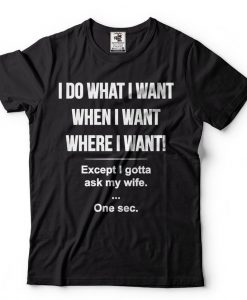 Husband Humor T shirt