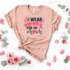 I Wear Pink for my Mom Tee Shirt