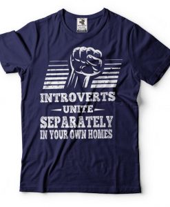 Introverts Unite Funny T-shirt