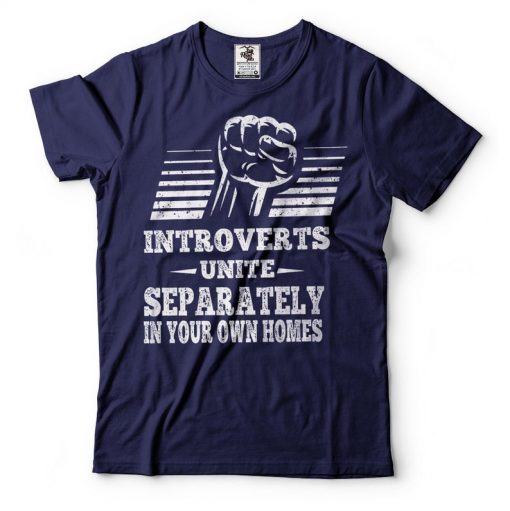 Introverts Unite Funny T-shirt