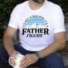 It's Not A Dad Bod It's A Father Figure Mountain Unisex T-Shirt