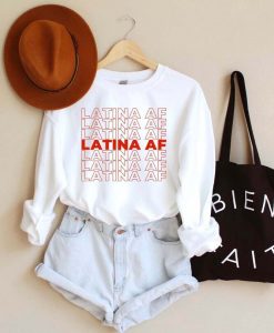 Latina AF Sweatshirt