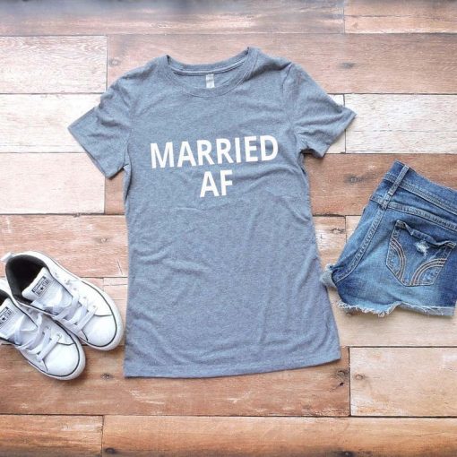 Married AF T Shirt