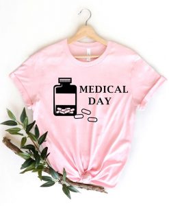 Medical Day Shirt