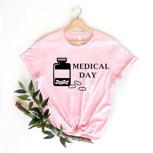 Medical Day Shirt