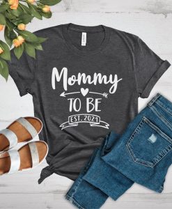 Mommy To Be 2021 Shirt