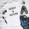 Nerdy By Nature T Shirt