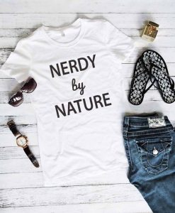 Nerdy By Nature T Shirt