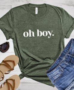 Oh Boy T-Shirt