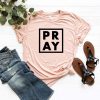 Pray T Shirt