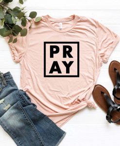 Pray T Shirt