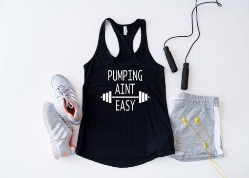 Pumping Aint Easy Tank Top