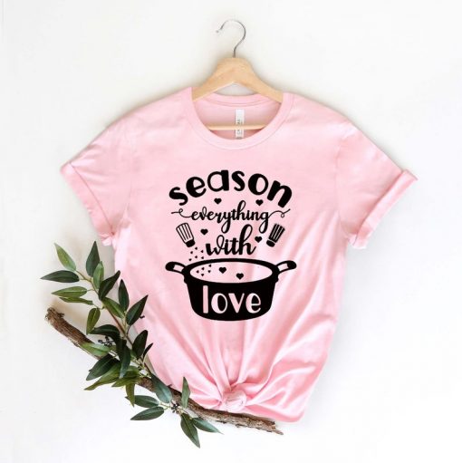 Season everything with love shirt