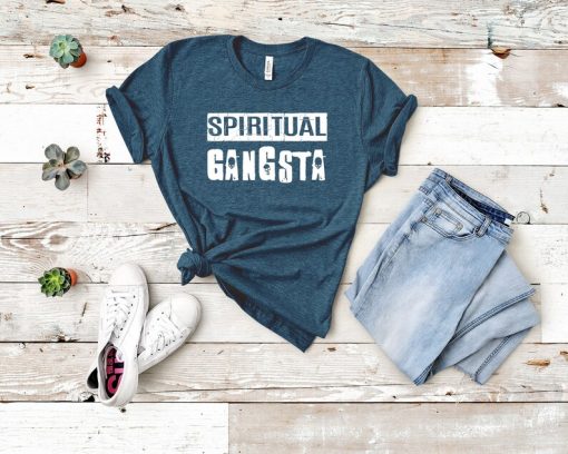 Spiritual Gangsta shirt