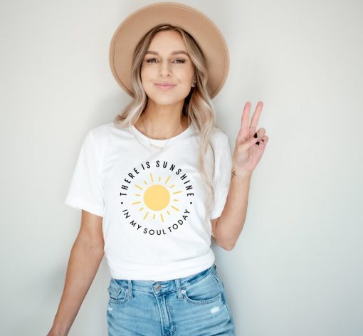 There is Sunshine In My Soul Unisex T-Shirt