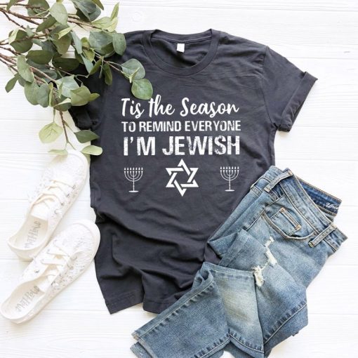 Tis The Season To Remind Everyone I'M Jewish Shirt