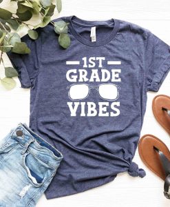 1st Grade Vibes Shirt