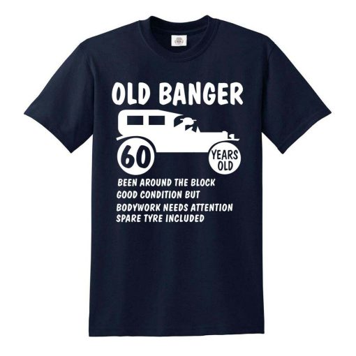 60th Birthday Old Banger T Shirt