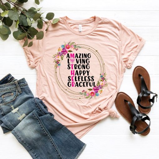 Amazing Loving Strong Happy Selfless Graceful Mom Tshirt