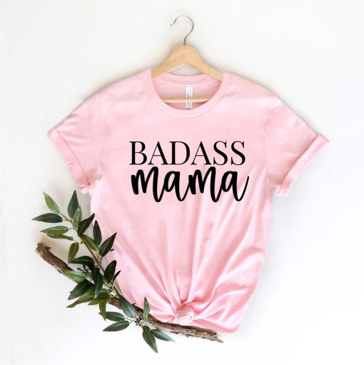 Badass Mama Shirt