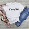 Chingona Shirt