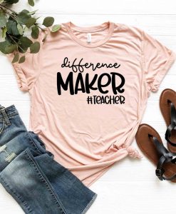 Difference Maker Teacher Shirt