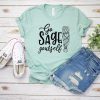 Go Sage Yourself T-Shirt