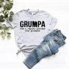 Grumpa Like A Regular Grandpa Only Grumpier T Shirt