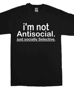 I'M Not Antisocial Men's T-Shirts