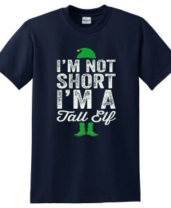 I'M Not Short I'M A Tall Elf Men's T-Shirt