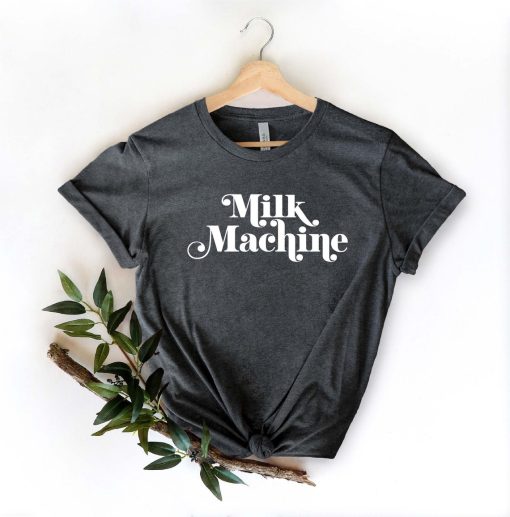 Milk Machine Shirt