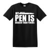 My Pen Is Bigger Than Yours Men's T-Shirts