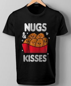 Nugs And Kisses T Shirt