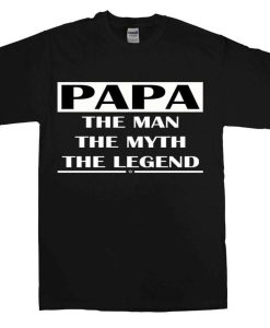 Papa The Man The Myth Men's T-Shirts