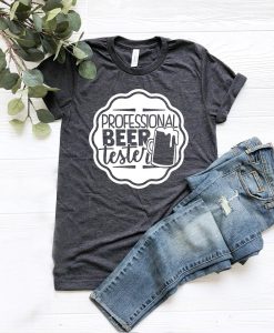 Professional Beer Tester Shirt