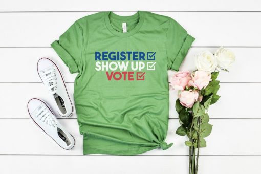 Register Showup Vote Shirt