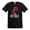 Stop Staring At My Cock Chicken Novelty Gift Men's T Shirt