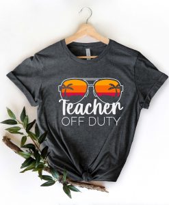 Teacher Off Duty Shirt