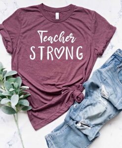 Teacher Strong T Shirt