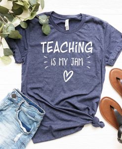 Teaching Is My Jam Shirt