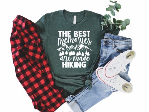 The Best Memories Are Made Hiking Tshirt