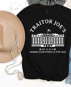 Traitor Joe's, Where Everything Is For Sale Shirt