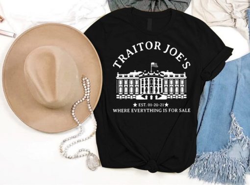 Traitor Joe's, Where Everything Is For Sale Shirt